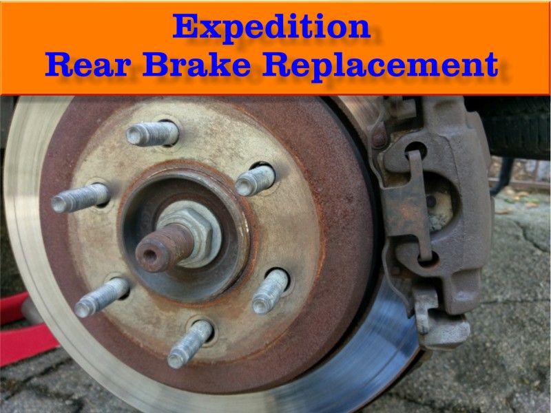Expedition Rear Brake Replacement